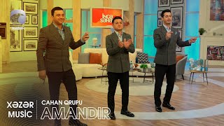 Cahan Qrupu  Amandır [upl. by Raleigh]