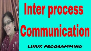 Inter process communication  Linux Programming [upl. by Leisha]