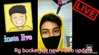 Rg bucket list update on new video on insta live rg live stream on insta  insta live [upl. by Cai]