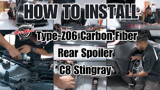 HOW TO INSTALL AutoAddictUSA Z06 carbon fiber rear spoiler for 2024 Corvette C8 Stingray [upl. by Anirhtak]