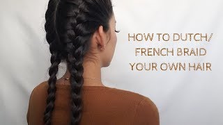 HOW TO DUTCHFRENCH BRAID YOUR HAIR ON YOUR OWN  YADIRA Y [upl. by Aynotal]