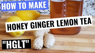 How To Make Honey Ginger Lemon Tea quotHGLTquot [upl. by Maleeny]