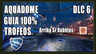 Rocket League AquaDome DLC 6 Trofeo  Arriba Sr Bubbles [upl. by Treblah]