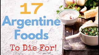 17 Argentine Foods To Die For The Best Dishes From Argentina [upl. by Eibba]