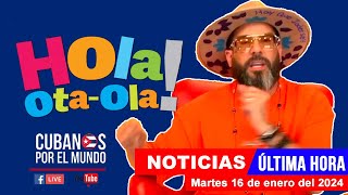 Alex Otaola en vivo últimas noticias de Cuba  Hola OtaOla martes 16 de enero del 2024 [upl. by Eixor]