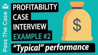 Case interview examples  Profitability case interview example 2 ADD A COMMENT amp ILL SCORE YOU [upl. by Cooley]