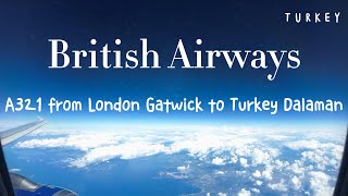 4K 2023 British Airways A321 from London Gatwick to Turkey Dalaman [upl. by Poppy]