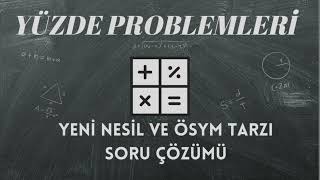 Yüzde Problemleri  Yeni Nesil ve ÖSYM Tarzı Soru Çözümü tyt ayt yks [upl. by Asirral971]