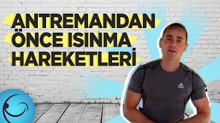 Antrenmandan Önce Isınma Hareketleri [upl. by Omsoc]