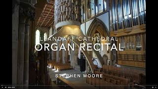 Llandaff Cathedral  Organ Recital  Stephen Moore  Wednesday 10th February 2021 [upl. by Oek]