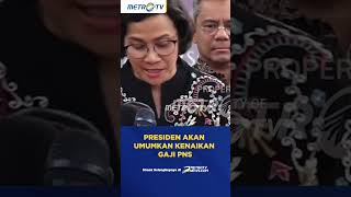 Presiden akan Umumkan Kenaikan Gaji PNS Mulai 16 Agustus shorts [upl. by Virgilio110]