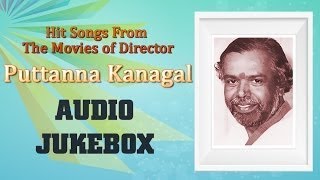 Puttanna Kanagal Hit Songs Jukebox  Best Kannada Songs Collection  Top 10 Hits [upl. by Nylsirk687]