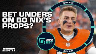 Take Bo Nixs UNDERS 🤔 Are the props for Denvers newest QB TOO HIGH 👀  ESPN BET Live [upl. by Drais811]