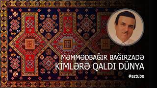 Memmedbagir Bagirzade  kimlere qaldi dunya [upl. by Yddeg]