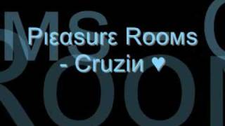 cruzin  pleasure rooms [upl. by Warwick]