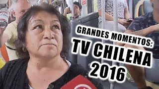 Grandes momentos de la Televisión chilena 2016  chascarros [upl. by Ekalb746]