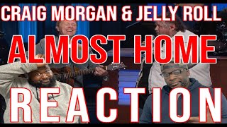 DJ Mann ReActs  Craig Morgan  Jelly Roll  Almost Home [upl. by Rratsal]