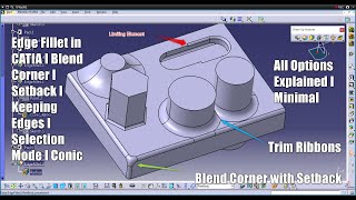 Edge Fillet all options explained in Detail I CATIA V5 I Blend cornerI Trim Ribbons I Selection mode [upl. by Philipps]