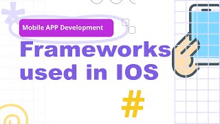 Frameworks or Libraries used in IOS to Develop APPS [upl. by Rbma]