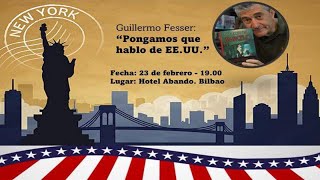 PONGAMOS QUE HABLO DE EEUU  GUILLERMO FESSER 23223 [upl. by Nnep]