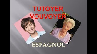 TUTOYERVOUVOYER en espagnol LES BASES [upl. by Kimberley]