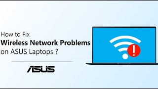 How to Fix Wireless Network Problems on ASUS Laptops  ASUS SUPPORT [upl. by Ocker]