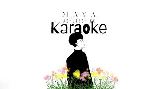 Maya  Ashutosh Kc  Karaoke with Lyrics [upl. by Atal]