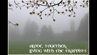 Alone Together Living with the Trappists [upl. by Darcie]