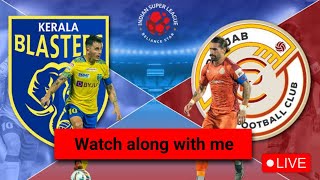 KERALA BLASTERS vs Punjab FC Live Stream ISL  Watch along with me  12th man Malayalam [upl. by Mcquillin]