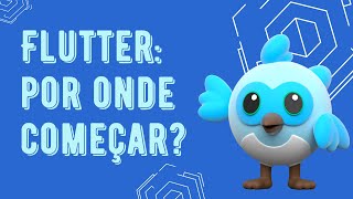 Flutter Por Onde Começar Roadmap Dicas e Experiências Pessoais [upl. by Arorua800]