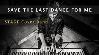 Save The Last Dance For Me michaelbuble cover by STAGE Cover Band 2023 [upl. by Dee Dee892]