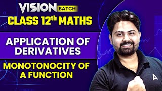 Class 12 Maths  Application of Derivatives  Monotonocity of a function  By Shashank Sir [upl. by Corso]