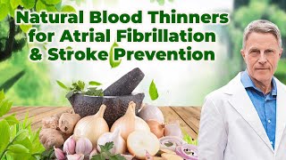 Natural Blood Thinners for Atrial FibrillationStroke Prevention [upl. by Gillian]