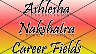 Ashlesha Nakshatra CareerProfessions Vedic Astrology [upl. by Lladnew]