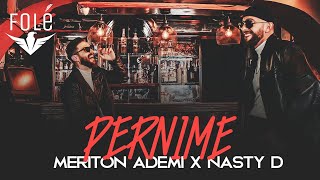 Meriton Ademi x Nasty D  PERNIME Official Video [upl. by Ranip664]