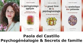 Paola del Castillo  Psychogénéalogie amp Secrets de famille [upl. by Notffilc]