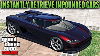 GTA 5 Glitches  How To Instantly Retrieve Impounded Cars  Instantly Get Cars Back From The Impound [upl. by Gellman]