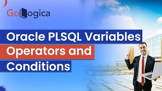 How to use Oracle PLSQL Variables Operators and Conditions  PLSQL Concepts  GoLogica [upl. by Atoel]