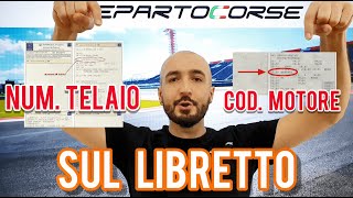 Dove trovare N Telaio e Cod Motore sul Libretto [upl. by Adnawad644]