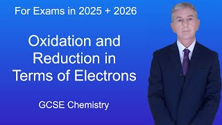 GCSE Chemistry Revision quotOxidation and Reduction in Terms of Electronsquot [upl. by Ayetal]