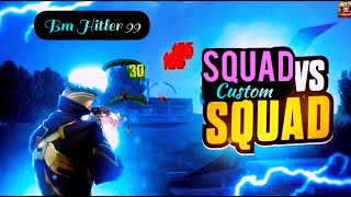 Garena Free Fire Custom Squad vs Squad  gameplay  BR Rank  bmhitler99 [upl. by Donahoe]