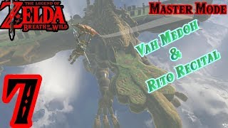 Zelda BotW MASTER MODE 7  Vah Medoh amp Recital at Warblers Nest [upl. by Elisabeth]