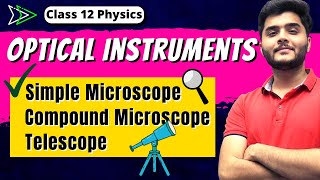 Optical Instruments Class 12  Microscope amp Telescope  Term 2 Physics  Chapter 9 NCERT  One Shot [upl. by Dorthea617]