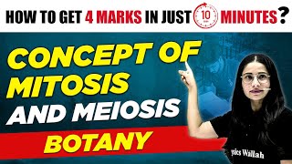 How to Get 4 Marks in Just 10 Minutes  Concept of Mitosis and Meiosis  Botany [upl. by Roseanne]