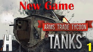 Arms Trade Tycoon Tanks  New Game  Released  Part 1 [upl. by Osborn]