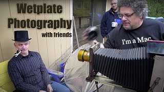 Making Wetplate Photographs with Good Friends [upl. by Eca]