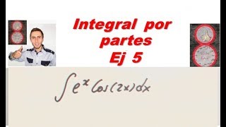 Integral por partes Ejemplo 5 ex cos2x Dos veces por partes [upl. by Turner]