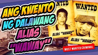 🕴️ Ang Dalawang Waway Alias Waway Story  The Leonardo Delos Reyes amp Warlito Toledo Story [upl. by Timmie]