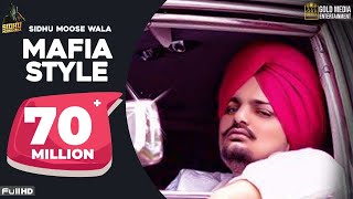 Mafia Style Official Song  Sidhu Moose Wala  Aman Hayer  Latest Punjabi Song 2019 [upl. by Nazarius593]