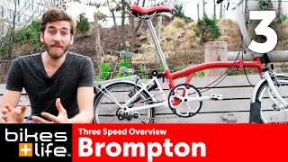 Three Speed Overview  Brompton Bike Gearing Video Review [upl. by Sregor]